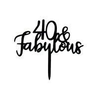 40 And Fabulous - Acrylic Birthday Cake Topper - Black 