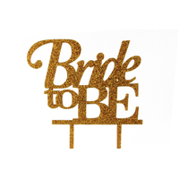 Bride To Be - Acrylic Cake Topper - Gold Glitter 