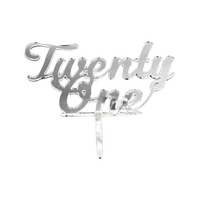 Twenty One - Acrylic Birthday Cake Topper - Silver Mirror 