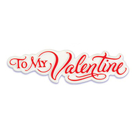 To My Valentine - White - Cake Decorating Scripts - One Piece